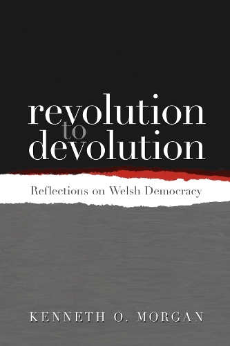 Бумажная книга «Revolution to Devolution: Reflections on Welsh Democracy», автор Кеннет О. Морган - фото №1