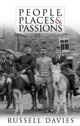 Бумажная книга «People, Places and Passions: A Social History of Wales and the Welsh 1870–1948 Volume 1», автор Рассел Дейвис - фото №1