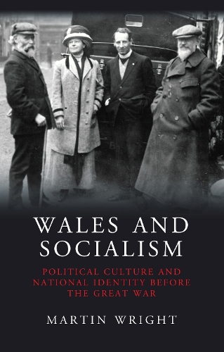 Бумажная книга «Wales and Socialism: Political Culture and National Identity Before the Great War», автор Мартин Райт - фото №1