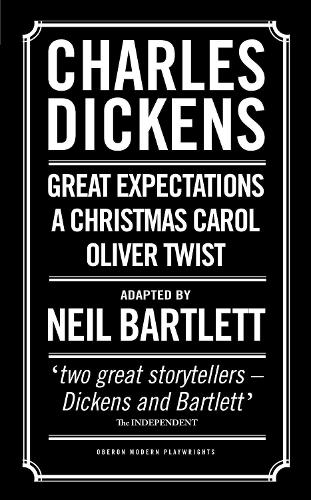 Паперова книга «Charles Dickens: Adapted by Neil Bartlett: A Christmas Carol; Oliver Twist; Great Expectations», автор Чарлз Діккенс - фото №1