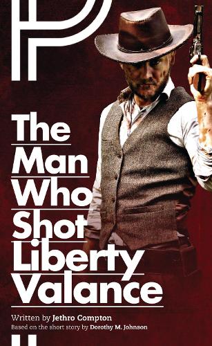 Паперова книга «The Man Who Shot Liberty Valance», автор Джетро Комптон - фото №1