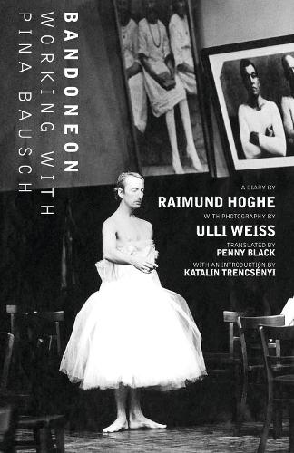 Бумажная книга «Bandoneon: Working with Pina Bausch», авторов Раймунд Хоге, Улли Вайс - фото №1
