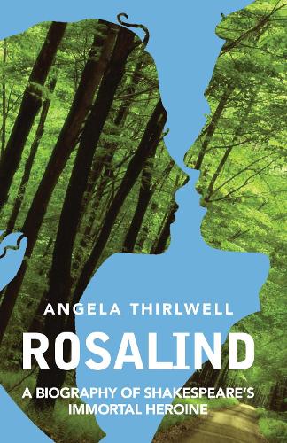 Бумажная книга «Rosalind: A Biography of Shakespeare’s Immortal Heroine», автор Анжела Терлвелл - фото №1