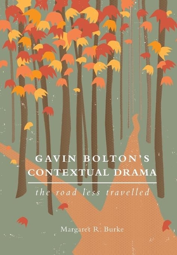 Бумажная книга «Gavin Bolton's Contextual Drama: The Road Less Travelled», автор Маргарет Р. Берк - фото №1