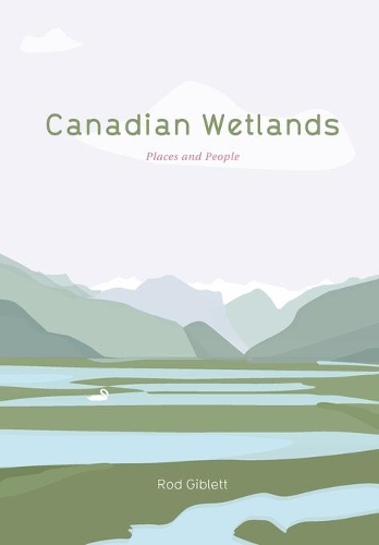Паперова книга «Canadian Wetlands: Places and People», автор Род Гіблетт - фото №1