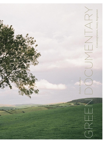 Бумажная книга «Green Documentary: Environmental Documentary in theTwenty-First Century», автор Хелен Хьюз - фото №1