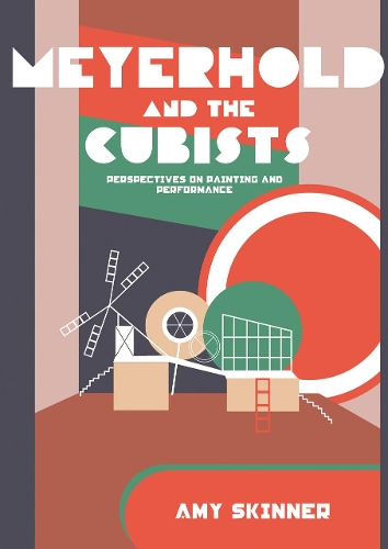 Бумажная книга «Meyerhold and the Cubists: Perspectives on Painting and Performance», автор Эми Скиннер - фото №1