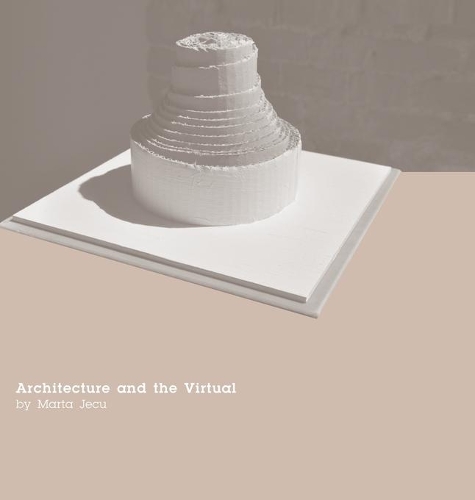 Бумажная книга «Architecture and the Virtual», автор Марта Жеку - фото №1