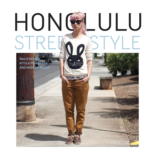 Бумажная книга «Honolulu Street Style», авторов Эндрю Рейли, Аттила Польманн, Мали Моран - фото №1