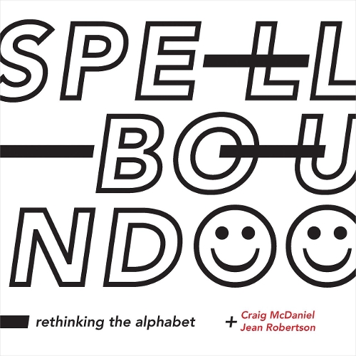 Паперова книга «Spellbound: Rethinking the Alphabet», авторів Крейг МакДеніел, Жан Робертсон - фото №1