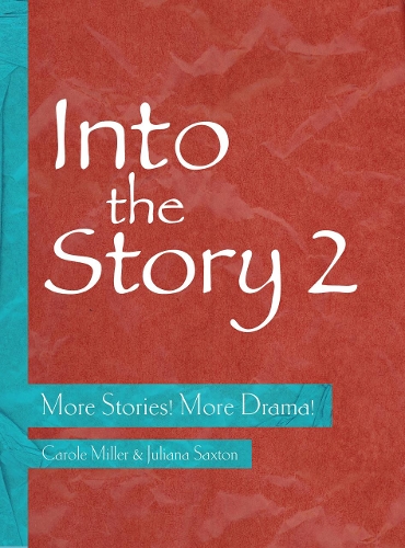 Бумажная книга «Into the Story 2: More Stories! More Drama!», авторов Кэрол Миллер, Джулиана Сакстон - фото №1