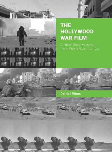 Бумажная книга «The Hollywood War Film: Critical Observations from World War I to Iraq», автор Дэниел Биннс - фото №1
