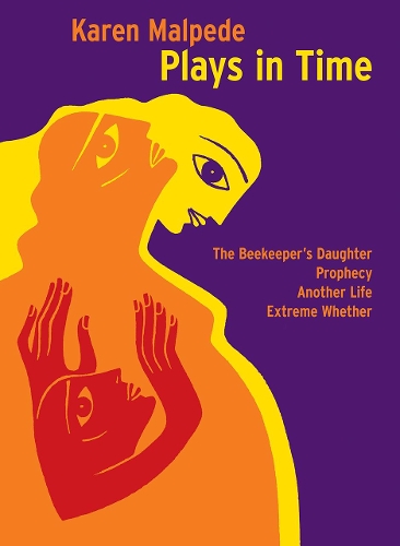Паперова книга «Plays in Time: The Beekeeper's Daughter, Prophecy, Another Life, Extreme Whether», автор Карен Мальпеде - фото №1