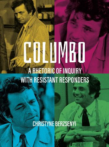 Бумажная книга «Columbo: A Rhetoric of Inquiry with Resistant Responders», автор Кристин Берзсени - фото №1