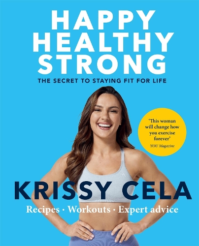 Паперова книга «Happy Healthy Strong: The secret to staying fit for life», автор Кріссі Села - фото №1