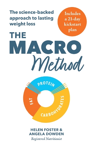 Бумажная книга «The Macro Method: The science-backed approach to lasting weight loss», авторов Анжела Дауден, Хелен Фостер - фото №1