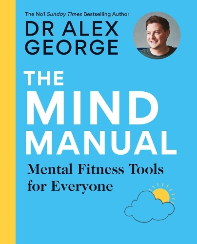 Паперова книга «The Mind Manual: Mental Fitness Tools for Everyone», автор Алекс Джордж - фото №1