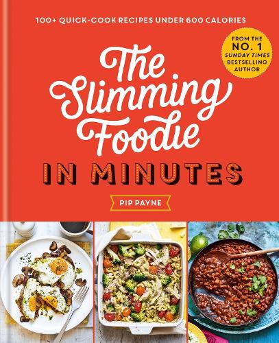 Бумажная книга «The Slimming Foodie in Minutes: 100+ quick-cook recipes under 600 calories», автор Пип Пейн - фото №1