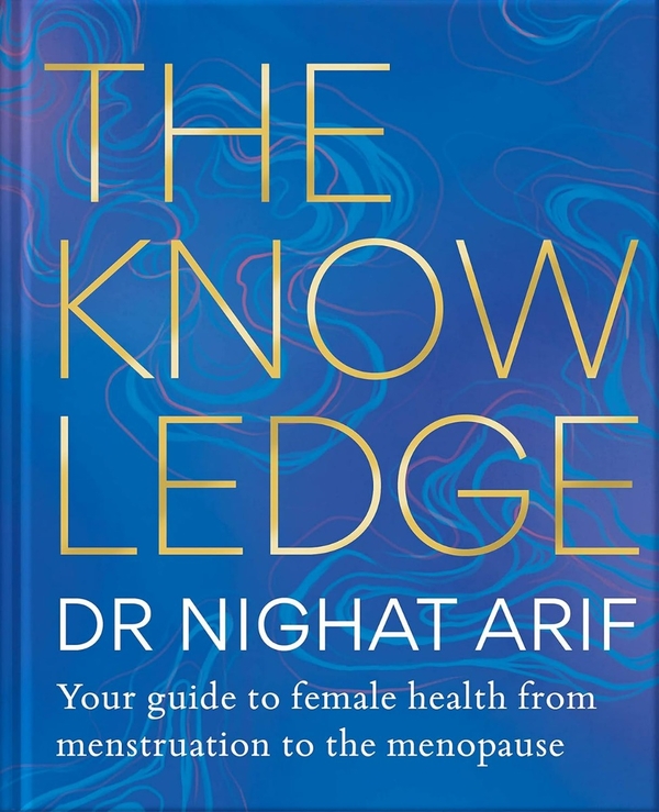 Паперова книга «The Knowledge: Your guide to female health – from menstruation to the menopause», автор Нігхат Аріф - фото №1