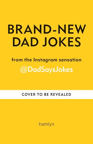 Бумажная книга «Dad Jokes: The Funniest Yet: The newest collection from the Instagram sensation @DadSaysJokes», автор Дэд Сэйс Джоукс - фото №1