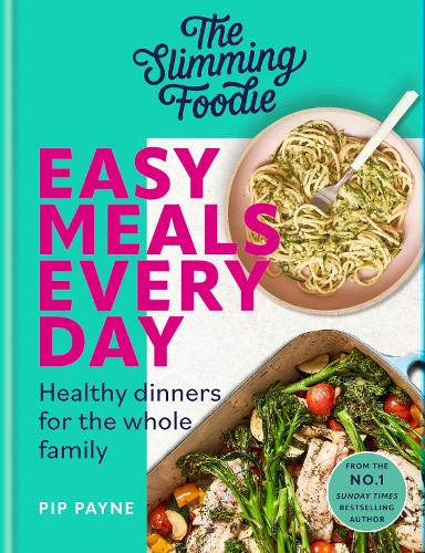 Бумажная книга «The Slimming Foodie Easy Meals Every Day: Healthy dinners for the whole family», автор Пип Пейн - фото №1