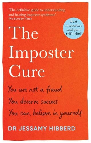 Бумажная книга «The Imposter Cure: Beat insecurities and gain self-belief», автор Джессами Хибберд - фото №1