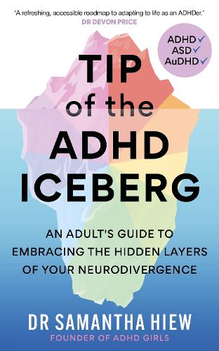 Паперова книга «Tip of the ADHD Iceberg: An adult's guide to embracing the hidden layers of your neurodivergence», автор Саманта Хью - фото №1
