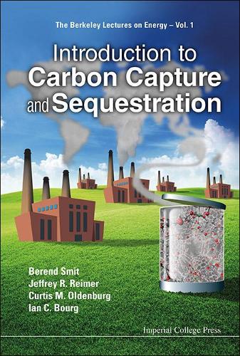 Бумажная книга «Introduction To Carbon Capture And Sequestration», авторов Беренд Смит, Кертис М Ольденбург, Ян С Бург, Джеффри Эй Реймер - фото №1