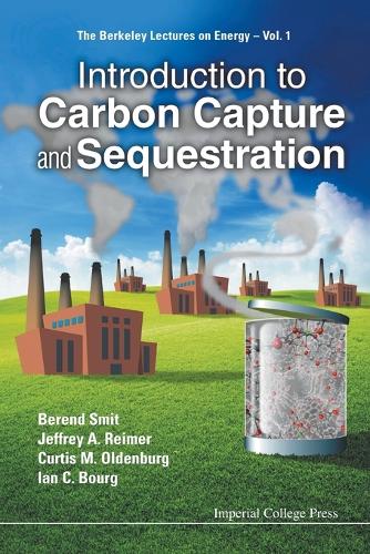Бумажная книга «Introduction To Carbon Capture And Sequestration», авторов Беренд Смит, Кертис М Ольденбург, Ян С Бург, Джеффри Эй Реймер - фото №1