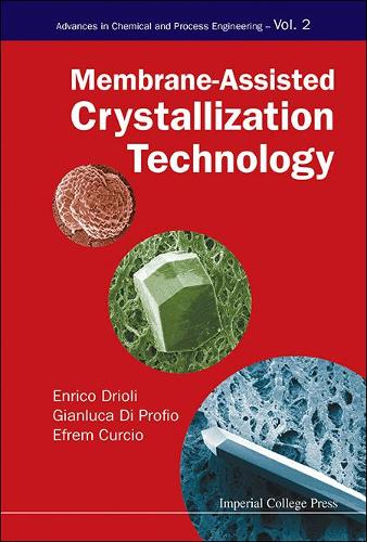 Паперова книга «Membrane-assisted Crystallization Technology», авторів Єфрем Курсіо, Енріко Дріолі, Джанлука Ді Профіо - фото №1