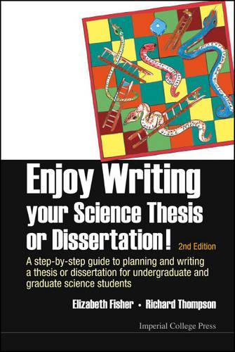 Бумажная книга «ENJOY WRITING YOUR SCIENCE THESIS OR DISSERTATION! : A STEP-BY-STEP GUIDE TO PLANNING AND WRITING A THESIS OR DISSERTATION FOR UNDERGRADUATE AND GRADUATE SCIENCE STUDENTS (2ND EDITION)», авторов Элизабет Фишер, Ричард Томпсон - фото №1