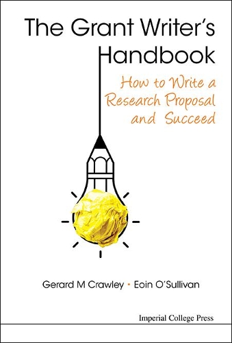 Бумажная книга «Grant Writer's Handbook, The: How To Write A Research Proposal And Succeed», авторов Эоин О'Салливан, Жерар М Кроули - фото №1