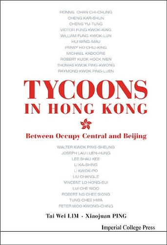 Бумажная книга «Tycoons In Hong Kong: Between Occupy Central And Beijing», авторов Тай Вэй Лим, Сяоцзюань Пин - фото №1