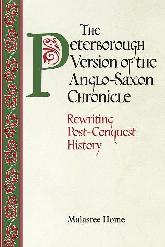 Бумажная книга «The Peterborough Version of the Anglo-Saxon Chronicle: Rewriting Post-Conquest History», автор Маласри Хоум - фото №1