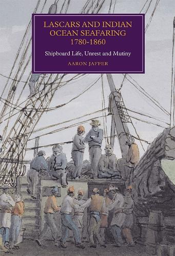 Паперова книга «Lascars and Indian Ocean Seafaring, 1780-1860: Shipboard Life, Unrest and Mutiny», автор Аарон Яффер - фото №1