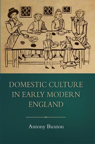 Бумажная книга «Domestic Culture in Early Modern England», автор Энтони Бакстон - фото №1