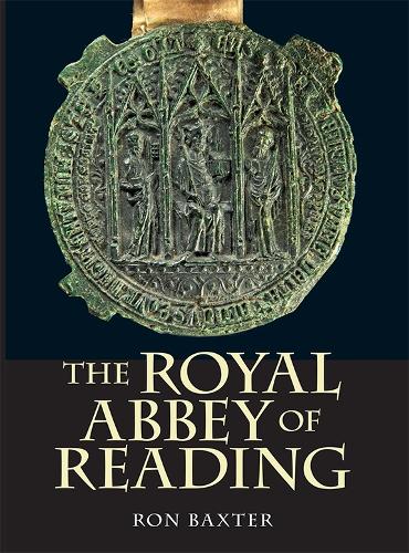 Паперова книга «The Royal Abbey of Reading», автор Рон Бакстер - фото №1