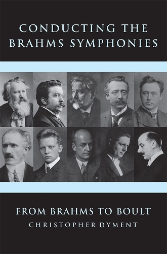 Бумажная книга «Conducting the Brahms Symphonies: From Brahms to Boult», автор Кристофер Даймент - фото №1