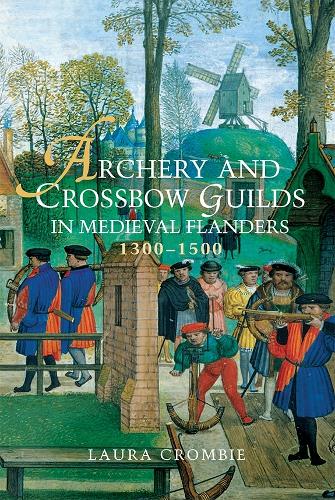 Бумажная книга «Archery and Crossbow Guilds in Medieval Flanders, 1300-1500», автор Лаура Кромби - фото №1