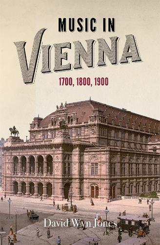 Паперова книга «Music in Vienna: 1700, 1800, 1900», автор Девід Він Джонс - фото №1