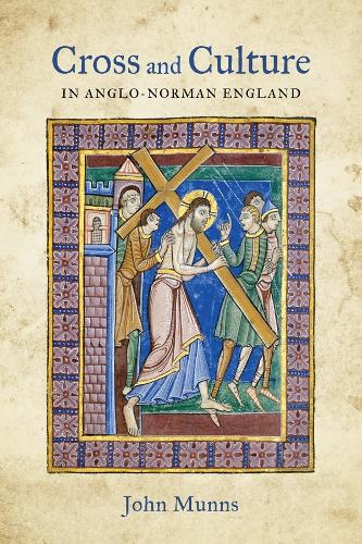 Бумажная книга «Cross and Culture in Anglo-Norman England: Theology, Imagery, Devotion», автор Джон Маннс - фото №1