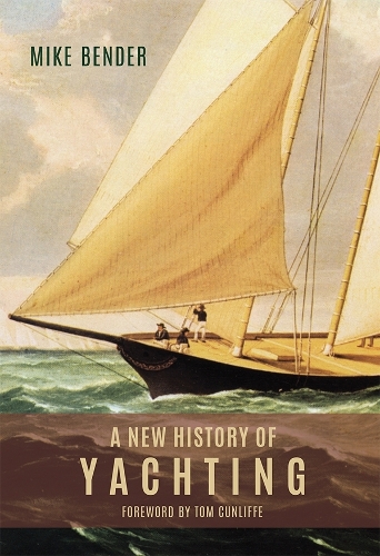 Паперова книга «A New History of Yachting», автор Майк Бендер - фото №1