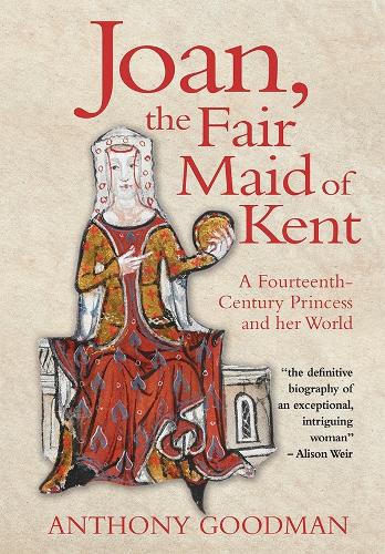 Бумажная книга «Joan, the Fair Maid of Kent: A Fourteenth-Century Princess and her World», автор Энтони Гудман - фото №1