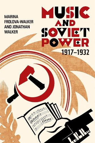 Бумажная книга «Music and Soviet Power, 1917-1932», авторов Джонатан Уокер, Марина Фролова-Уолкер - фото №1
