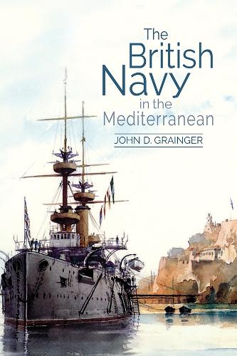 Паперова книга «The British Navy in the Mediterranean», автор Джон Д. Грейнджер - фото №1