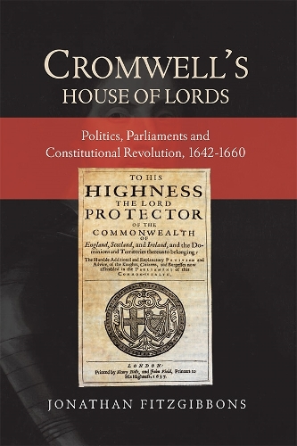 Бумажная книга «Cromwell's House of Lords: Politics, Parliaments and Constitutional Revolution, 1642-1660», автор Джонатан Фицгиббонс - фото №1