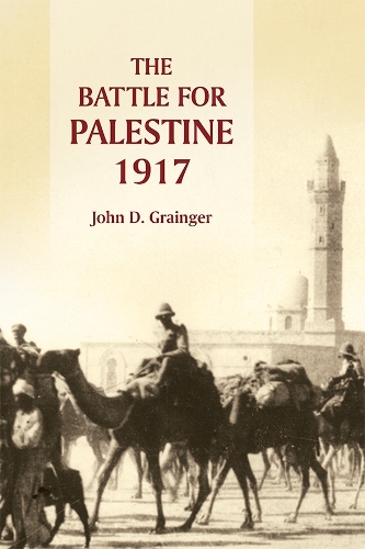 Паперова книга «The Battle for Palestine, 1917», автор Джон Д. Грейнджер - фото №1