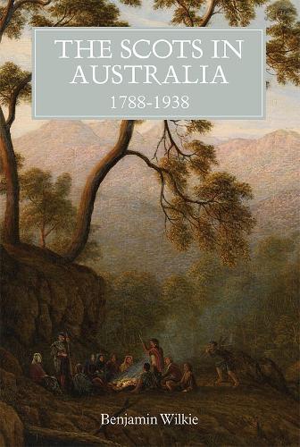 Бумажная книга «The Scots in Australia, 1788-1938», автор Бенджамин Уилки - фото №1