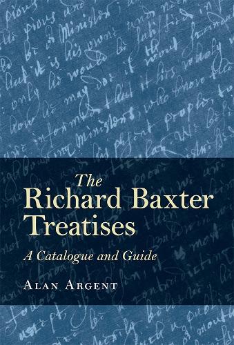 Паперова книга «The Richard Baxter Treatises: A Catalogue and Guide», автор Алан Арджент - фото №1