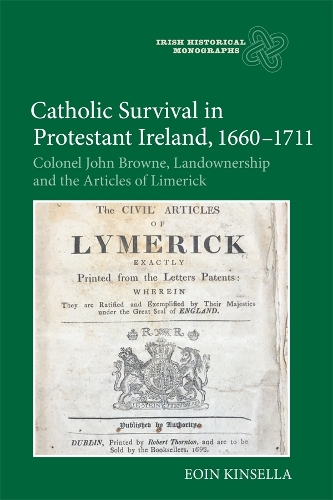 Бумажная книга «Catholic Survival in Protestant Ireland, 1660-1711: Colonel John Browne, Landownership and the Articles of Limerick», автор Эойн Кинселла - фото №1